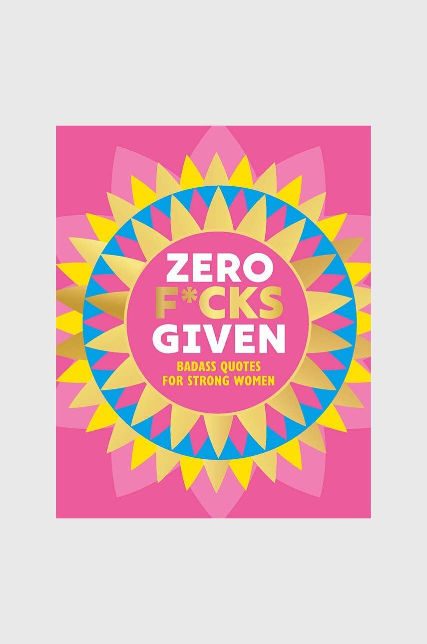 Βιβλίο QeeBoo Zero F*cks Given : Badass Quotes for Strong Women by Orange Hippo!, English