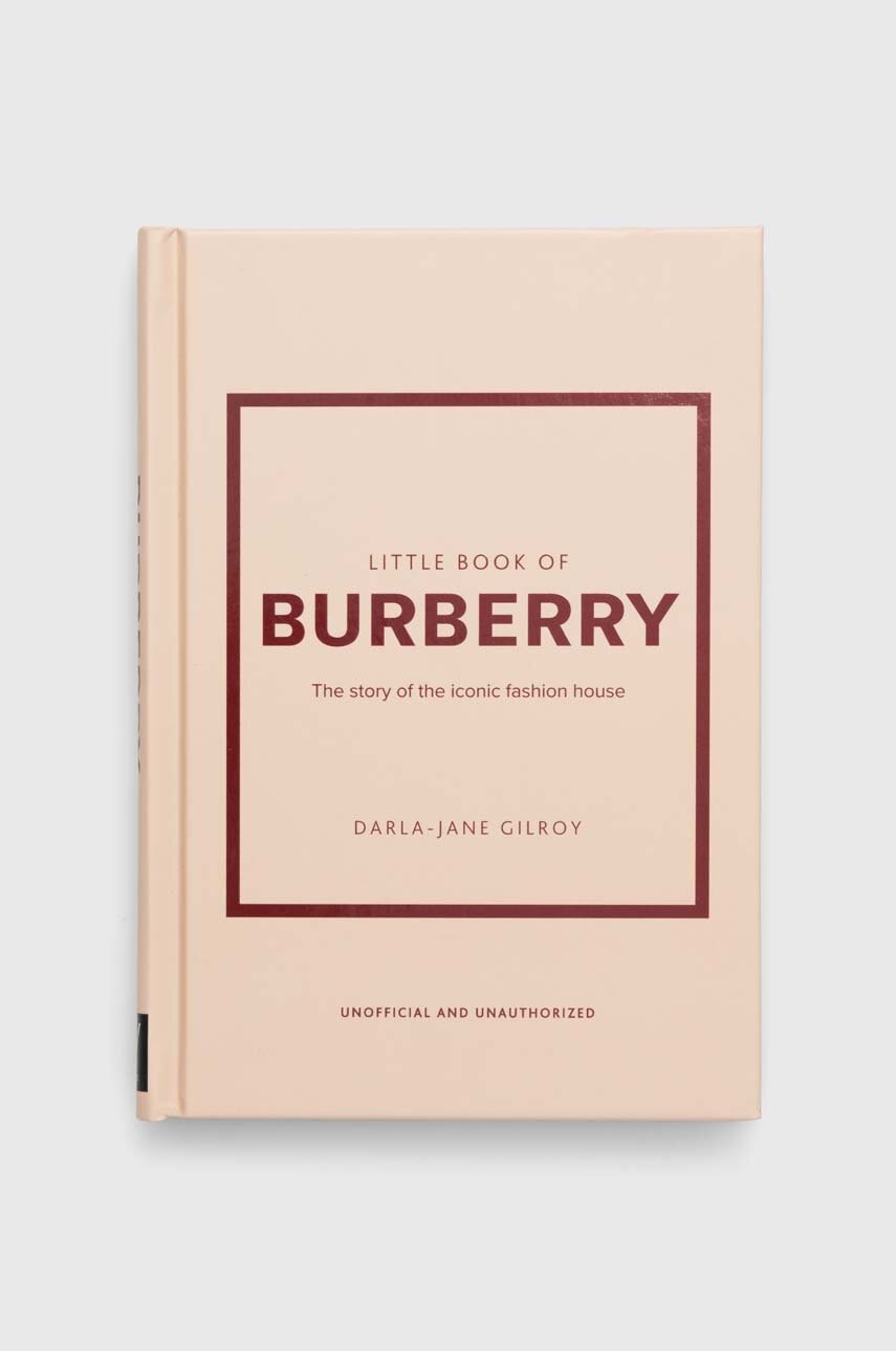 Βιβλίο Welbeck Publishing Group Little Book of Burberry, Darla-Jane Gilroy