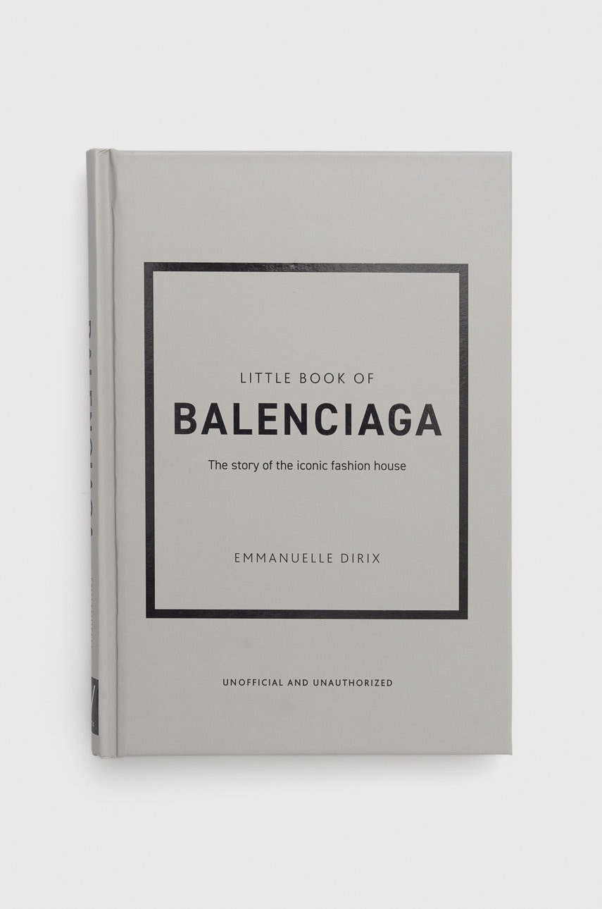 Βιβλίο Welbeck Publishing Group Little Book of Balenciaga, Emmanuelle Dirix